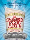 The Ramen King and I